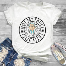 Camiseta de algodón con estampado divertido del dr. Fauci, Camiseta de algodón con estampado "Got My Fauci Ouchie" 2024 - compra barato
