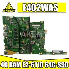 Akemy New E402WA 4GB RAM / E2-6110U com placa-mãe 64G-SSD para placa-mãe ASUS E402W E402WA Laotop 2024 - compre barato