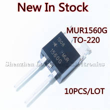 10PCS/LOT New MUR1560G MUR1560 TO-220 Fast Recovery Diode 600V15A In Stock 2024 - buy cheap