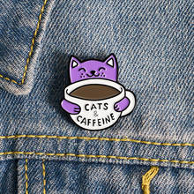 Cartoon Cat Coffee Cup Enamel Pins Cats are like Caffeine Brooches  Bag Button Badge Cute Animal Jewelry Gift for Friends Kids 2024 - buy cheap