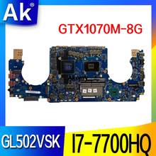 GL502VSK Laptop motherboard For Asus GL502VSK GL502VS GL502V GL502 Test original motherboard I7-7700HQ GTX1070M-8G 2024 - buy cheap