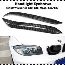Carbon fiber headlight cover eyelid For BMW 1 Series 120i 125i M135i E87 E81 Fiber glass matte black front lamp eyebrow sticker 2024 - buy cheap