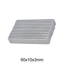 2~30PCS 60x10x3 Quadrate sheet Magnet 60mm*10mm Powerful Strip Magnets 60x10x3mm Strong Neodymium Magnets 60*10*3 Block magnet 2024 - buy cheap