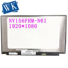 NV156FHM-N61 para pantalla BOE IPS LCD Matrix para portátil 15,6 FHD 1920X1080, pantalla LED NV156FHM, repuesto 2024 - compra barato