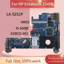 629032-001 629032-501 For HP Elitebook 2540P I5-560M Notebook Mainboard LA-5251P QM57 Laptop motherboard 2024 - buy cheap