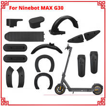 For Ninebot MAX G30 Electric Scooter Various Repair Spare Part Accessorie Tool Murdguard Fender Kickstand Light Clasped Guard 2024 - buy cheap