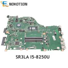 NOKOTION-placa base DAZAARMB6E0 NBGWL11001 NB.GWL11.001 para ACER Aspire E 15 E5-576G, placa base SR3LA E5-576 CPU 2024 - compra barato