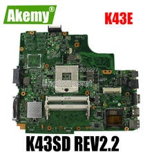Материнская плата K43E REV2.2 для Asus A43E P43E K43E K43SD K43SV K43SJ материнская плата для ноутбука Материнская плата A43S материнская плата Тест 100% OK 2024 - купить недорого