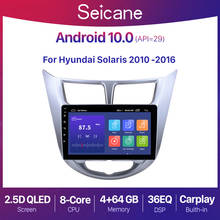 Seicane Android 10.0 9" 2+32G Car Radio GPS For Hyundai Solaris 2010 -2016 Navigation 2 din Multimedia Video Player QLED DSP IPS 2024 - buy cheap