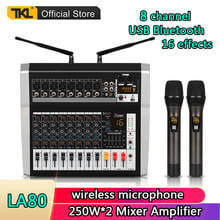 TKL LA80 Professional 8 channel Sound Mixer 250W*2 Amplifier audio mixer System USB Bluetooth wireless microphone Sound Mixing 2024 - buy cheap