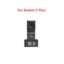 Тест QC для Xiaomi Redmi 5 Plus мобильный телефон Модуль фронтальной камеры гибкий кабель Основная камера сборка Запасные Запчасти 2024 - купить недорого