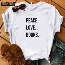 Funny T Shirt Women Short Sleeve PEACE LOVE BOOKS Letter Print Femme White Casual O-neck T-shirts Hipster Women Summer Clothes 2024 - buy cheap