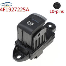 New Power Electronic Parking Brake Handbrake Switch Button For Audi A6 C6 A6 Allroad Quattro S6 RS6 4F1927225A 4F1927225C 2024 - buy cheap