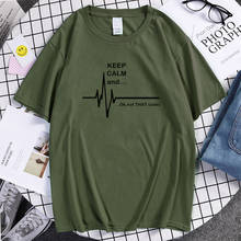 2021 summer T-shirts Keep Calm and...Not That Calm Funny EKG Heart Rate brand clothing men's T-shirt harajuku Quality t shirt 2024 - buy cheap