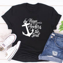 Футболка с надписью «Hope Anchors The Soul», вдохновляющие цитаты, футболка унисекс для женщин, забавный стих из Христианской Библии, футболка, Топ 2024 - купить недорого