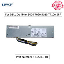 For DELL OptiPlex 3020 7020 9020 T7100 SFF Power Supply AC255ES-01 L255ES-00 L255ES-01 F255ES-00 D255AS-00 H255ES-01 8PIN+4PIN 2024 - buy cheap