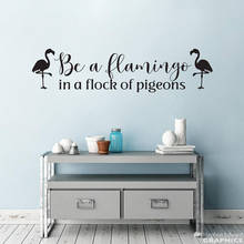 Be a Flamingo in a Flock of Pigeons  Wall Sticker Inspirational Quote Wall Decal Baby Nursery Bedroom Vinyl Decor 2024 - buy cheap