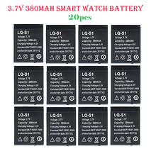 20 шт LQ-S1 3,7 V lq s1 380 мА/ч, Перезаряжаемые литий-ионный полимерный аккумулятор Батарея Смарт-часы Батарея для DZ09 W8 2024 - купить недорого