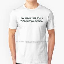 Camiseta de algodón puro 100% "I Always Up For A Twilight Marathon", etiqueta de nombre de Crepúsculo, Vsco Quirky Relatable Bella Swan 2024 - compra barato
