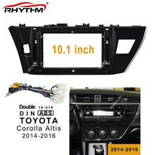 10.1 Inch Car Fascia For TOYOTA Corolla Altis 2014-2016 Stereo 1din / 2din Radio Panel Dash Installation Double Din CD DVD Frame 2024 - buy cheap
