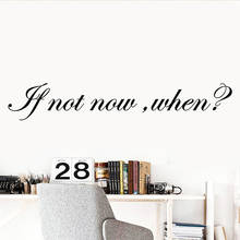 New Quotes phrases wall stickerVinyl Waterproof Wall Art Decal Kids Room Bedroom Nature Decor Decal If Not Now When sentence 2024 - buy cheap