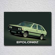 Polonez polski fso polonês velho carro anúncio estanho sinal de metal poster decoração da parede do metal sinal decoração da sala sinal personalizado 2024 - compre barato