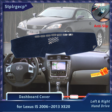 Cubierta de salpicadero para Lexus IS 2006 ~ 2013 XE20 IS250 300 220d, accesorios, parasol, alfombra, cubierta de tablero 2024 - compra barato