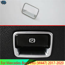 For Mercedes-Benz Vito (W447) 2017-2020 ABS Chrome Car electronic handbrake frame cover trim 2024 - buy cheap