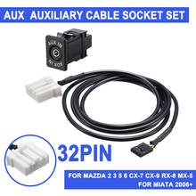 AUX модуль Интерфейс адаптер кабель 32 булавки вспомогательный AUX кабель Разъем авто для Mazda 2 3 5 6 CX-7 CX-9 RX-8 MX-5 для Miata 2006 + 2024 - купить недорого