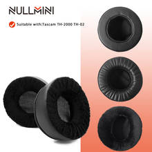 NullMini Replacement Earpads for Tascam TH-2000 TH2000 TH-02 TH-07 Headphones Leather Sleeve or Velvet Earphone Earmuff 2024 - buy cheap