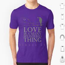 Love Is A Many Splintered Thing T Shirt 6xl Cotton Cool Tee The Sisters Of Mercy Ribbon Fan Gothic Crow Rose Love 2024 - buy cheap