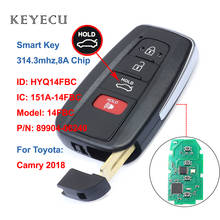 Keyecu-llave de coche remota de proximidad inteligente, 4 botones, Chip Fob 314,3 MHz 8A para Toyota Camry 2018, FCC: HYQ14FBC, p/n: 89904-06240 2024 - compra barato