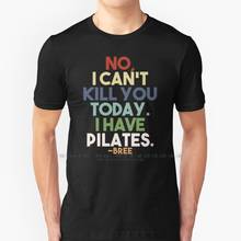 No, No, No te quiero matar hoy, Camiseta 100% algodón puro para Pilates, amas De casa, Bree, Van De Kamp, Marcia Cross, Eva 2024 - compra barato