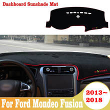 For Ford Mondeo Fusion 2013 2014 2015 2016 2017 2018 Car Dashboard Cover Mat Shade Cushion Pad Carpet Accessories 2024 - buy cheap