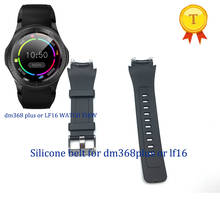 new arrival replacement strap belt for dm368 plus smart watch phone watch silicone watch strap for LF16 LF25 Smartwatch Phone 2024 - buy cheap