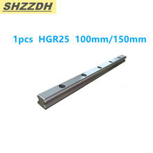 1PCS precision Linear Guide HGR25 Length 100mm / 150mm, Used for HGH25CA/HGW25CC Slider CNC Engraving Machine Accessories 2024 - buy cheap