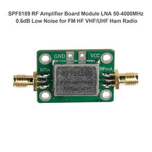 Receptor de señal amplificador SPF5189, módulo de placa amplificadora de RF de bajo ruido LNA 50-4000MHz 0.6dB para Radio Ham FM HF VHF/UHF 2024 - compra barato