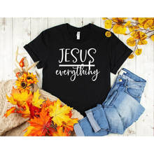 Christian Jesus is Everything Religious Bible Shirt Harujuku Cotton Female Clothing  Graphic Short Sleeve Women O Neck Tees goth 2024 - buy cheap