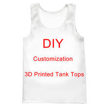 We Accept Dear Customer Design Anime/Photo/Star/Singer Pattern/DIY Vest Men/Women 3D Print Streetwear Tank Tops Drop Shipping 2024 - buy cheap