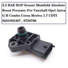 2.5 Bar Map Sensor Manifold Absolute Boost Pressure For Vauxhall Opel Aatra G H Combo Corsa Meriva 1.7 CDTI 0281002487 , 9728786 2024 - buy cheap