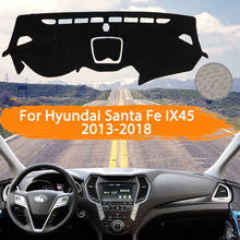 Car Dashboard Cover Dashmat For Hyundai Santa Fe IX45 DM 2013~2018 Car Auto Inner Sun Shade Carpet Avoid Light Car Styling 2014 2024 - buy cheap