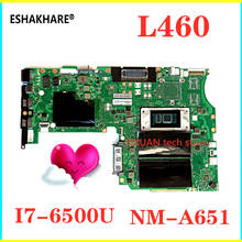 ESHAKHARE-placa base BL460 NM-A651, para Lenovo ThinkPad L460, ordenador portátil, CPU i7 6500 DDR3, 100%, prueba de trabajo 2024 - compra barato