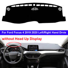 Car Auto Inner Dashboard Cover Dash Mat Carpet Rug For Ford Focus 4 2019 2020 Without HUD LHD RHD 2 Layers Sunshade Auto Cape 2024 - buy cheap