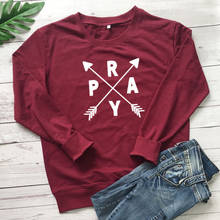 Pray Arrow Print Sweatshirt Vintage Women Christian Church Religion Pullovers Casual Long Sleeve Graphic Jesus Faith Sweatshirts 2024 - buy cheap