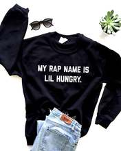 Skuggnas New Arrival My Rap Name is Lil Hungry Sweatshirt Crewneck Funny Saying quote Women Girls Cute Sassy Sarcastic  Jumper 2024 - buy cheap