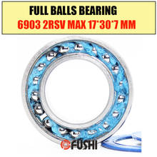 6903-2RSV MAX Bearing 17*30*7 mm ( 1 PC ) Full Balls Bicycle Frame Pivot Repair Parts 6903 2RS RSV Ball Bearings 6903-2RS 2024 - buy cheap