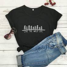 Live The Wild Life T-shirt Nature shirts Gifts For Traveler Shirt women fashion grunge vintage t shirt 100%cotton tee art tops 2024 - buy cheap