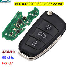 3 Buttons Flip Remote Key Keyless Entry Fob 433MHz with 8E Chip for Audi Q7 8E0 837 220 AF 8E0 837 220R 2024 - buy cheap