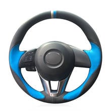 Ручная работа Черный Синий кожаный Противоскользящий чехол рулевого колеса автомобиля для Mazda 3 Axela Mazda 6 Atenza Mazda 2 CX-3 CX 2024 - купить недорого