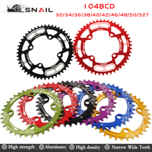 SNAIL Round Wide Chain Ring MTB Mountain Bike Bicycle 104BCD 32T 34/36/38/40/42/44/46/48/50/52T Crankset Tooth Plate PartsNarrow 2024 - buy cheap